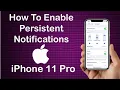 Apple iPhone 11 Pro How to Enable Persistent Notifications Best iPhone Settings