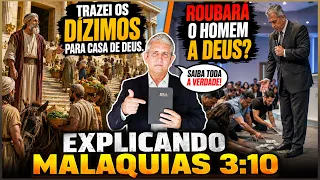 EXPLICANDO MALAQUIAS 3:10 - NÃO SEJA ENGANADO