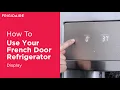 Understanding Your French Door Refrigerator Display