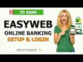 TD EasyWeb Online Banking How to Set Up Log In Step-by-Step
