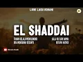 El Shaddai - Lirik Lagu Rohani (Mix) | Tak usah ku takut Allah menjagaku | Lagu Rohani Kristen 2025