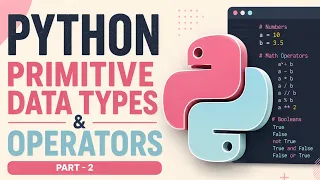 Python Tutorial for Beginners Part 2 Primitive Data Types Operators Mia Explains