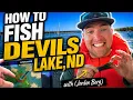 How to fish Devils Lake ND