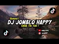 Download Lagu DJ JOMBLO HAPPY || GAMMA1 VIRAL TIK TOK