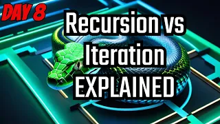 Day 8 Python Data Structures and Algorithms Ultimate Recursion vs Iteration Guide