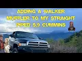Adding A Walker Muffler To My 5 9 Cummins