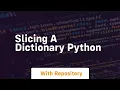 slicing a dictionary python