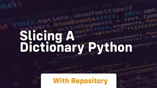 slicing a dictionary python