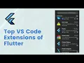 Flutter Top VS Code Extensions For Flutter in 2023