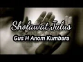 Lagu Sholawat Julus menembus langit # Gus H Anom Kumbara