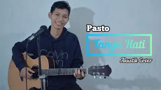 Download Pasto Tanya Hati (Akustik Cover) MP3