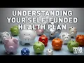 Understanding Your Self-Funded Health Plan McGohan Brabender