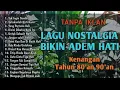 TANPA IKLAN || LAGU NOSTALGIA INDONESIA TAHUN 80an 90an