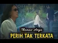Download Lagu Thomas Arya~Perih Tak Terkata||Official Lirik