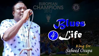 blues for life king dr saheed osupa champions 2012 audio