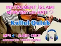Download Lagu instrument islami || sedih menyentuh hati || KULLUL QULUB || Violin Cover || MP3 Audio Only