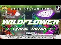 Download Lagu DJ YANG LAGI VIRAL DI TIKTOK WILDFLOWER || STYLE TRAP X PARTY [ FLM? ] MP3