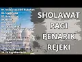 Download Lagu Kumpulan Sholawat Terbaru 2023 Suara Merdu Penyejuk hati Penenang Pikiran serta Pelancar Rejeki !!!😱