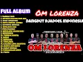 Download Lagu FULL ALBUM OM LORENZA DANGDUT JADHOEL INDONESIA‼️VIRAL