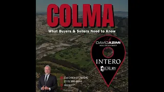 Colma What Buyers Sellers Need To Know  Colma What Buyers Sellers Need To Know