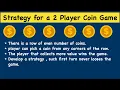 Strategy for a 2 Player Coin Game Puzzle