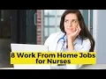 8 Work from Home Nursing Jobs
