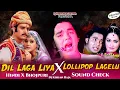 Download Lagu Dil Laga Liya X Lollipop Lagelu (High Pressure Vibration Mix) Dj Kishan Raja Ghazipur