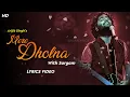Download Lagu Mere Dholna (Ami Je Tomar) Lyrics With Sargam - Arijit Singh | Bhool Bhulaiyaa 2