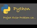 Project Euler Problem 13 Python
