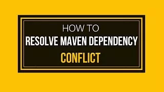 How to resolve Maven Dependency Conflict Tech Primers