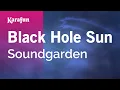 Download Lagu Black Hole Sun - Soundgarden | Karaoke Version | KaraFun