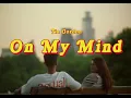 Tia Gordon - On My Mind (Official Video)