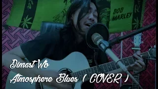 Download Dimast Wb - Cover Atmosphere Blues ( SLANK ) MP3