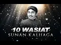 Lagu KISAH WALISONGO, 10 WASIAT SUNAN KALIJAGA