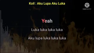Download Koil : Aku Lupa Aku Luka (Karaoke Version) MP3