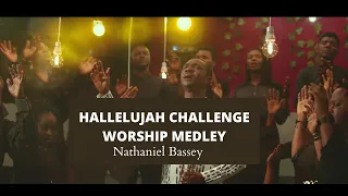 nathaniel bassey hallelujah challenge worship medley