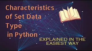 Python Tutorial - Characteristics of Set Data Type in Python