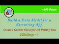 Create a Custom Object for Job Posting Sites Build a Data Model for a Recruiting App Salesforce