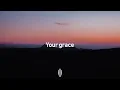 Lewis Capaldi - Grace (Lyrics)