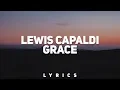Download Lagu Lewis Capaldi - Grace (Lyrics)