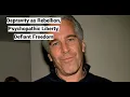 Lagu Epstein: Depravity as Rebellion, Psychopathic Liberty, Defiant Freedom
