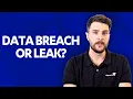 Data Breach vs Data Leak - What s the Difference Experts Answer
