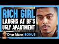 Download Lagu RICH GIRL Laughs at Boyfriend’s “UGLY” APARTMENT | Dhar Mann Bonus!
