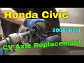 Honda Civic CV Axle Replacement 2006-2011
