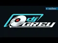 Download Lagu DJ GREY 30 JUNI 2018 VOL.1 MP CLUB PEKANBARU