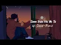Download Lagu Sunn Raha Hai Na Tu [Slowed + Reverb]  Shreya Ghoshal | Lofi Song || DJ Lofi Beats