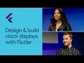 Design and Build Clock Displays with Flutter Flutter Interact 19