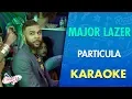 Download Lagu Major Lazer - Particula (Karaoke) | CantoYo