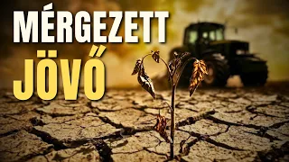 Poisoned Soil | How Intensive Farming Destroyed Our Future