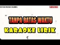 Download Lagu TANPA BATAS DAN WAKTU KARAOKE LIRIK